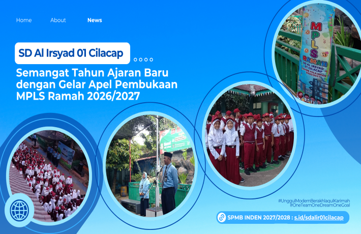 Semangat Tahun Ajaran Baru, SD Al Irsyad 01 Cilacap Gelar Apel Pembukaan MPLS 2026-2027