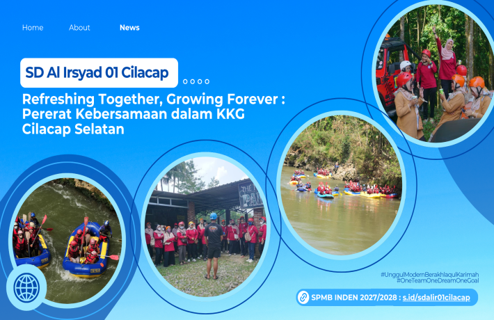 Refreshing Together, Growing Forever : Pererat Kebersamaan dalam KKG Cilacap Selatan