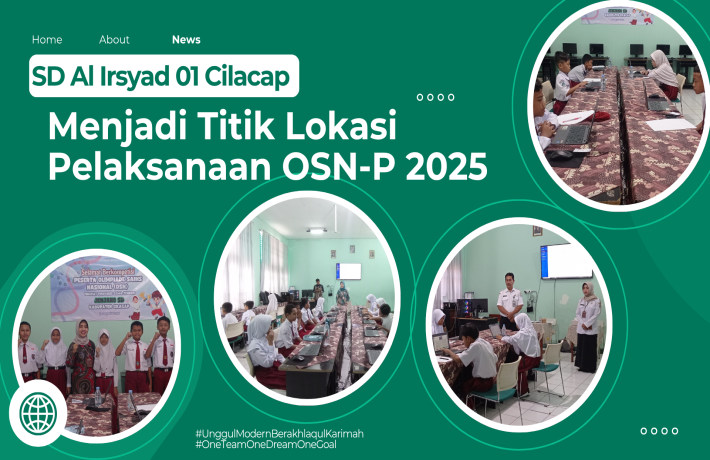 SD Al Irsyad 01 Cilacap Jadi Salah Satu Titik Lokasi OSN SD Tingkat Provinsi Jawa Tengah