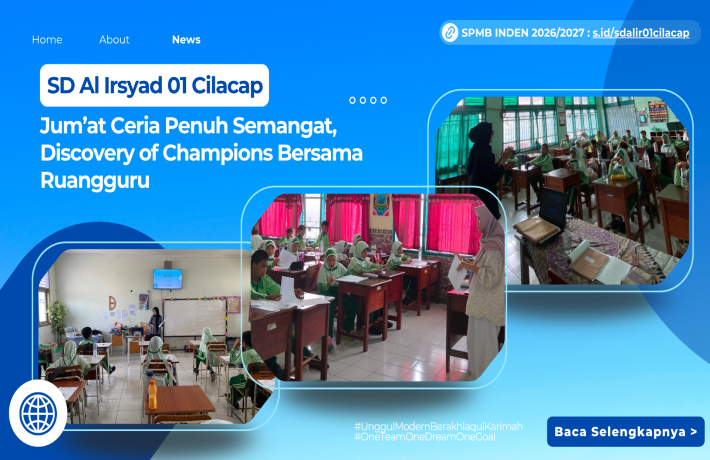 Jum at Ceria Penuh Semangat SD Al Irsyad 01 Cilacap Gelar Discovery of Champions Bersama Ruangguru