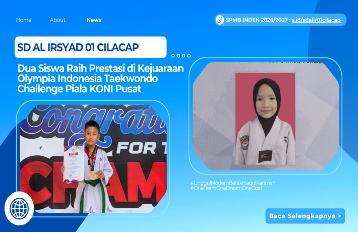 Siswa SD Al Irsyad 01 Cilacap Raih Prestasi di Kejuaraan Olympia Indonesia Taekwondo Challenge