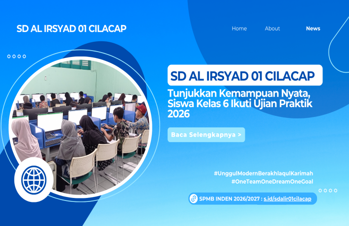 Uji Kemampuan Siswa Kelas 6 SD Al Irsyad 01 Cilacap Ikuti Ujian Praktik 2026