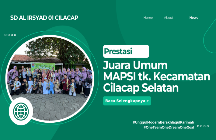 SD Al Irsyad 01 Cilacap Raih Juara Umum Lomba MAPSI Tingkat Kecamatan Cilacap Selatan