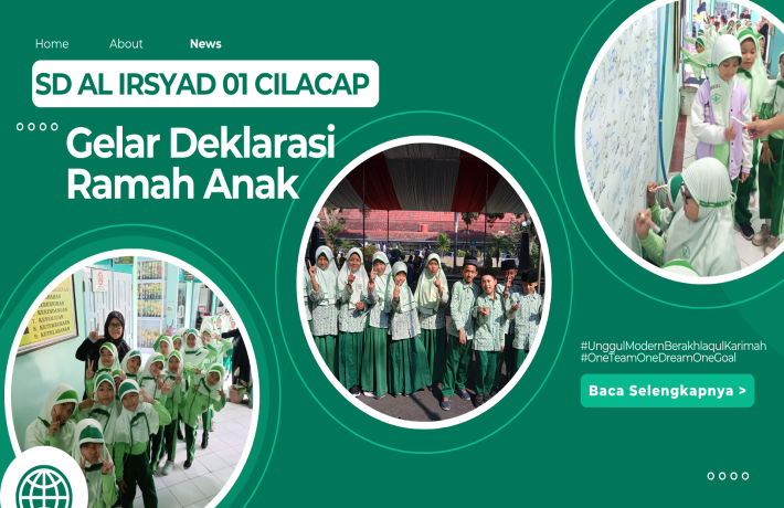 SD Al Irsyad 01 Cilacap Gelar Deklarasi Sekolah Ramah Anak Bertepatan dengan Hari Anak Nasional