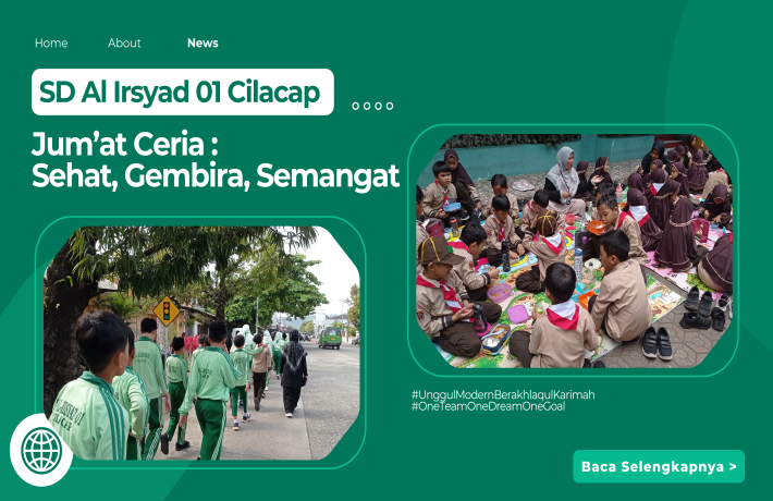 Jum’at Ceria di SD Al Irsyad 01 Cilacap: Sehat, Gembira, dan Penuh Semangat